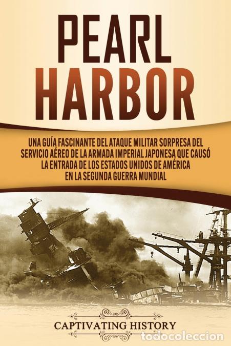 Livros: Pearl Harbor - Una Gu&iacute;a Fascinante del Ataque Militar Sorpresa del Servicio A&eacute;reo de la Armada Imper