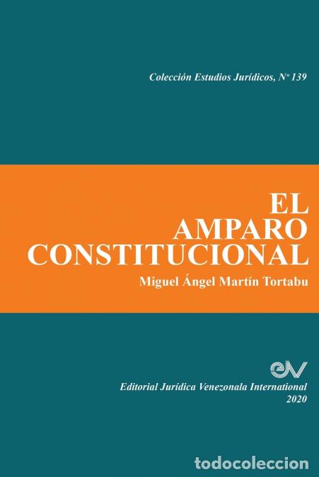 B&uuml;cher: EL AMPARO CONSTITUCIONAL - Miguel &Aacute;ngel MART&Iacute;N TORTABU