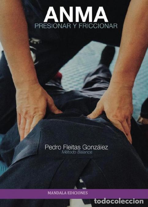 Libri: ANMA presionar y friccionar - Pedro Fleitas Gonz&aacute;lez