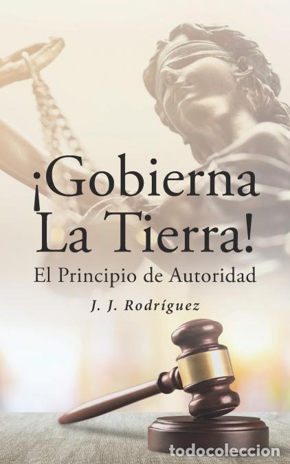 Libri: &iexcl;Gobierna la Tierra! El principio de autoridad - JJRodr&iacute;guez,J. J. Rodr&iacute;guez