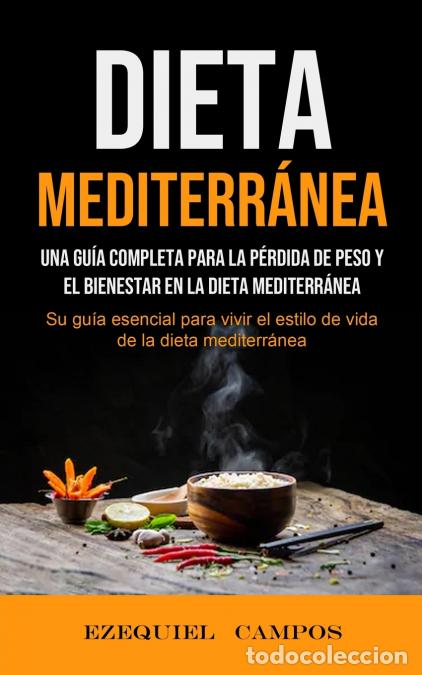 Libri: Dieta Mediterr&aacute;nea - Una gu&iacute;a completa para la p&eacute;rdida de peso y el bienestar en la dieta mediterr&aacute;n