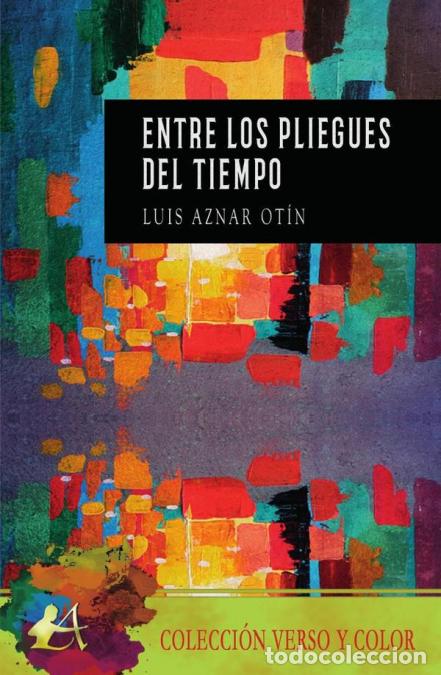 Livros: Entre los pliegues del tiempo - Luis Aznar Ot&iacute;n