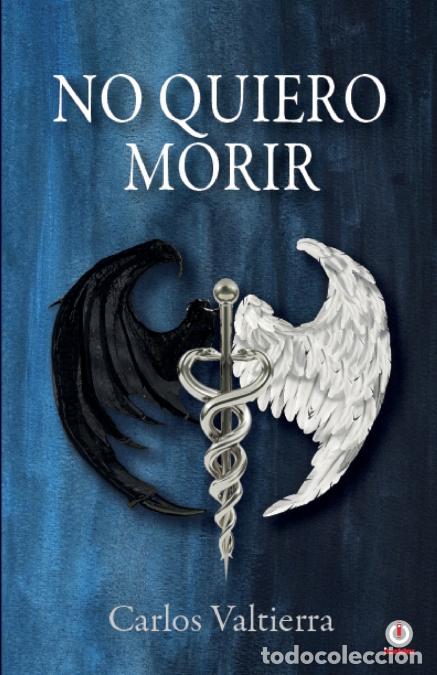 Libri: No quiero morir - Carlos Valtierra