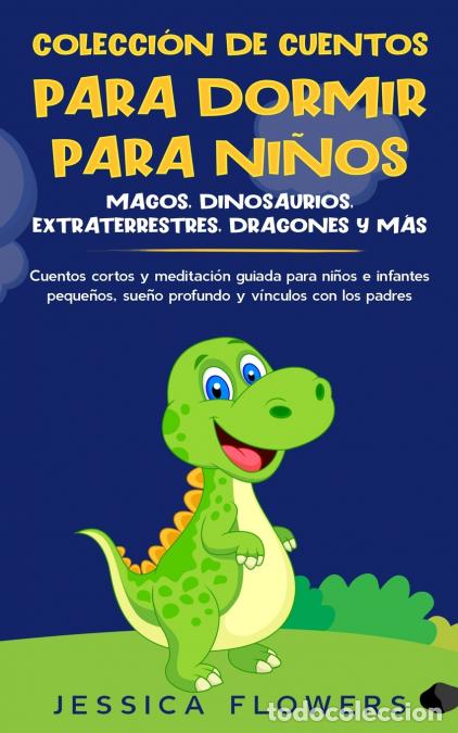 B&uuml;cher: Colecci&oacute;n de cuentos para dormir para ni&ntilde;os - magos, dinosaurios, extraterrestres, dragones y m&aacute;s: c
