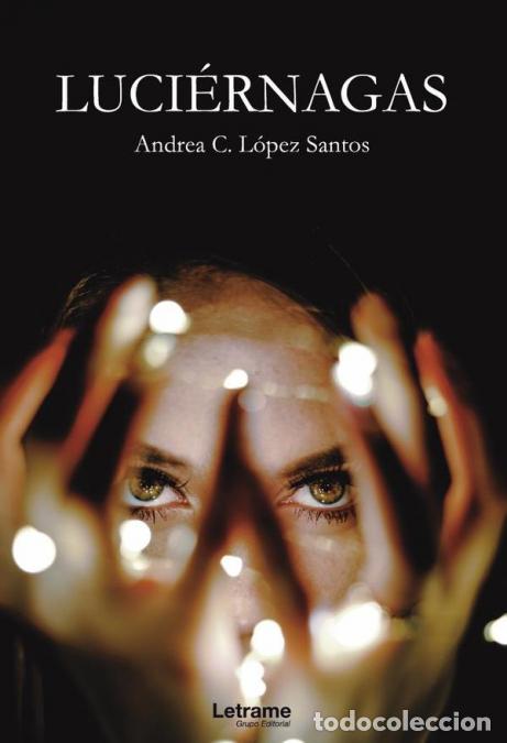 books: Luci&eacute;rnagas - Andrea CL&oacute;pez Santos,Andrea C. L&oacute;pez Santos
