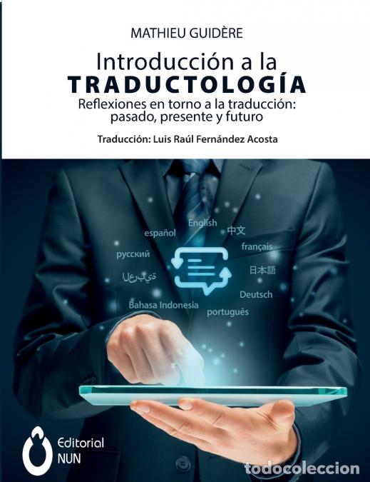 books: Introducci&oacute;n a la traductolog&iacute;a. Reflexiones en torno a la traducci&oacute;n - pasado, presente y futuro: