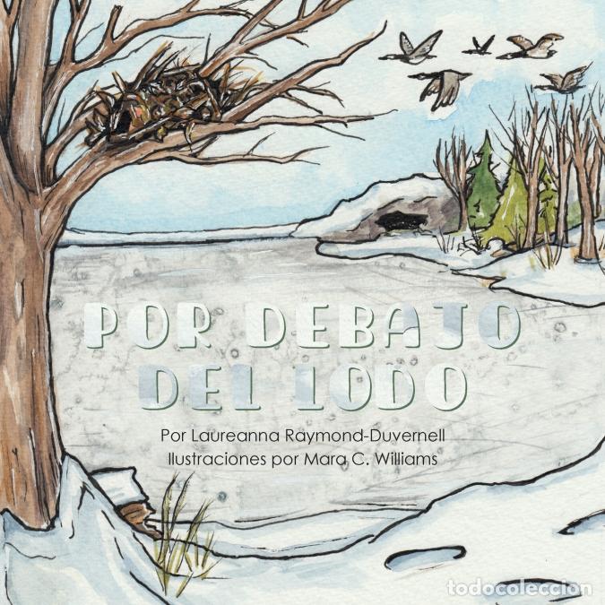 Livres: Por Debajo Del Lodo - Laureanna Raymond-Duvernell,Mara CWilliams