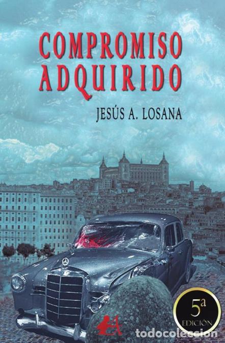 Libri: Compromiso adquirido - Jes&uacute;s ALosana,Jes&uacute;s A. Losana