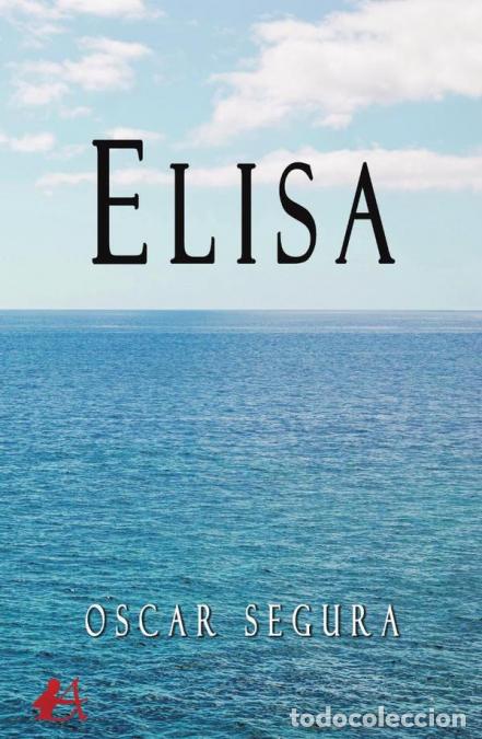 B&uuml;cher: Elisa - Oscar Segura