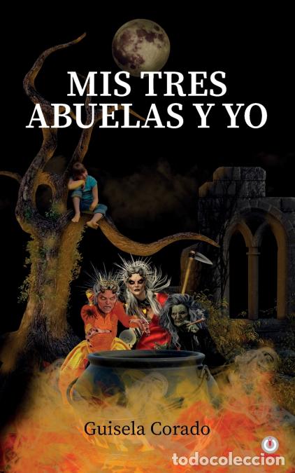 Libros: Mis tres abuelas y yo - Guisela Corado