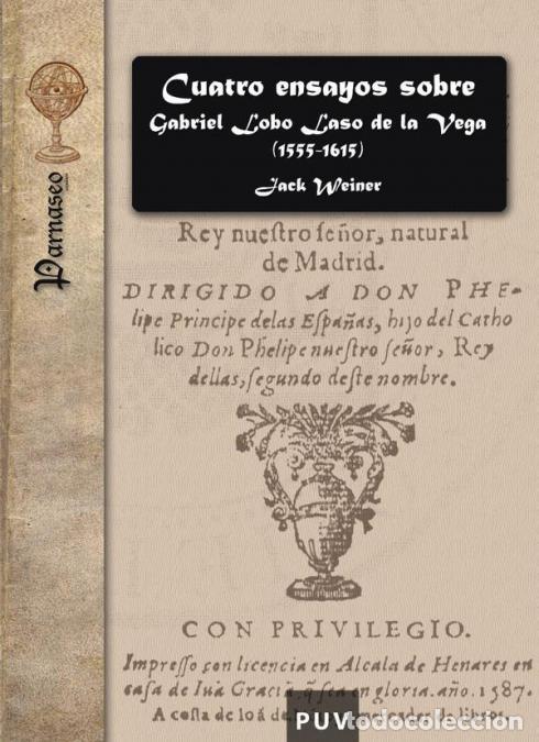 B&uuml;cher: Cuatro ensayos sobre Gabriel Lobo Laso de la Vega (1555-1615) - Jack Weiner