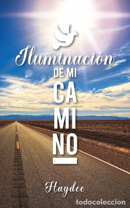 Libros: Iluminaci&oacute;n de mi camino - Haydee - Foto 1