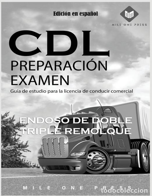 B&uuml;cher: Examen de preparaci&oacute;n para CDL - Endoso de doble remolque triple - Mile One Press