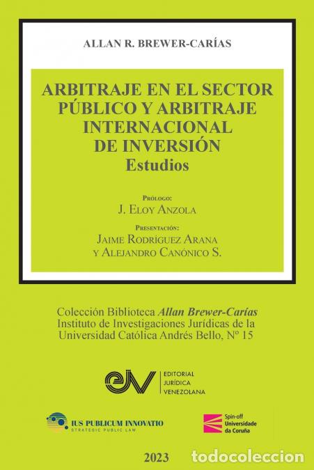 Libri: ARBITRAJE EN EL SECTOR P&Uacute;BLICO Y ARBITRAJE INTERNACIONAL DE INVERSI&Oacute;N. Estudios - Allan R BREWER-CAR