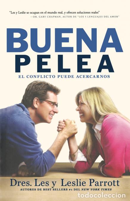 B&uuml;cher: La Buena Pelea - El conflicto puede acercarnos - Les Parrott,Leslie Parrott