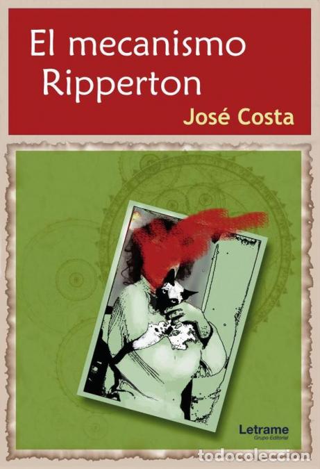 Libri: El mecanismo Ripperton - Jos&eacute; Costa