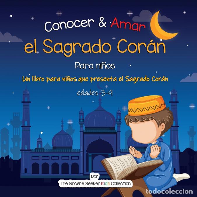 Libri: Conocer & Amar el Sagrado Cor&aacute;n - Un libro infantil isl&aacute;mico sobre el Sagrado Cor&aacute;n - TBD,The Sincer
