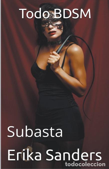 Libri: Todo BDSM. Subasta - Erika Sanders