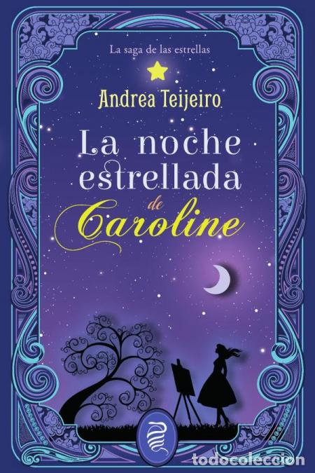 Libri: La noche estrellada de Caroline - Andrea Teijeiro