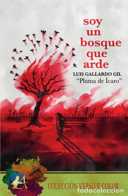 Libros: Soy un bosque que arde - Luis Gallardo Gil