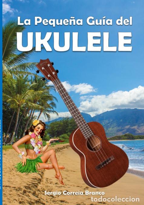 Libri: La Peque&ntilde;a Gu&iacute;a del Ukulele - Sergio Correia Branco