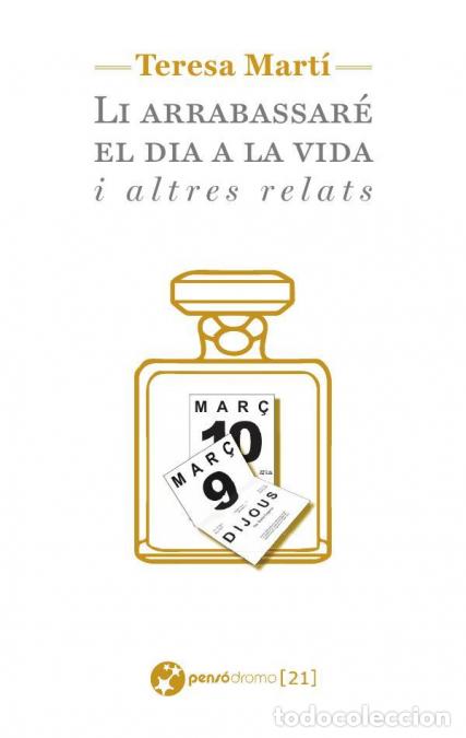 Libri: Li arrabassar&eacute; el dia a la vida i altres relats - Teresa Mart&iacute;