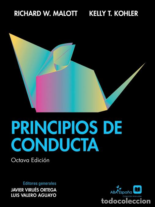 Libri: Principios de Conducta, Octava Edici&oacute;n - Javier Virues-Ortega,Richard W. Malott,Kelly T. Kohler