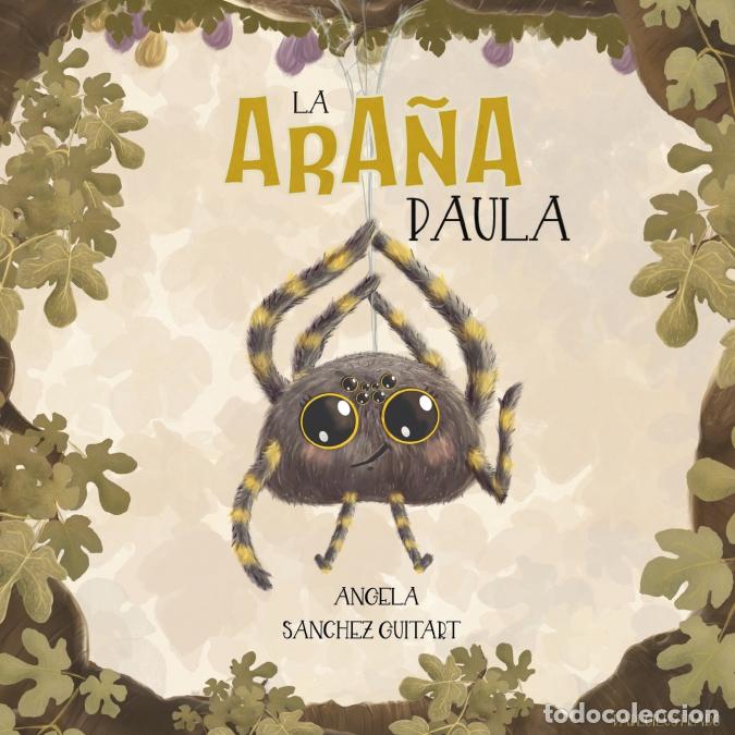 Livres: La ara&ntilde;a Paula - Angela Sanchez Guitart,Pablo Ilustrado