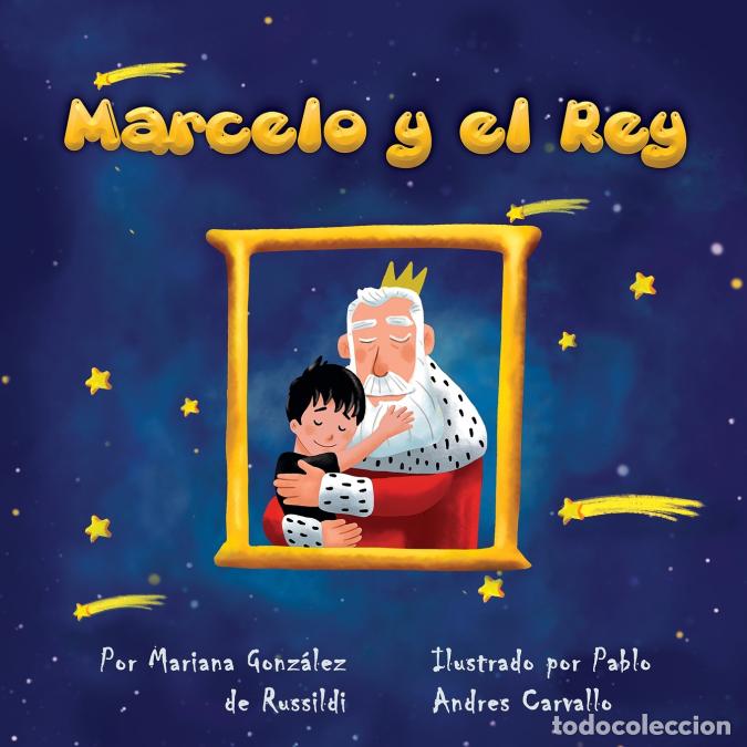 Libros: Marcelo y el Rey - Mariana Gonzalez de Russildi,Pablo A Carvallo