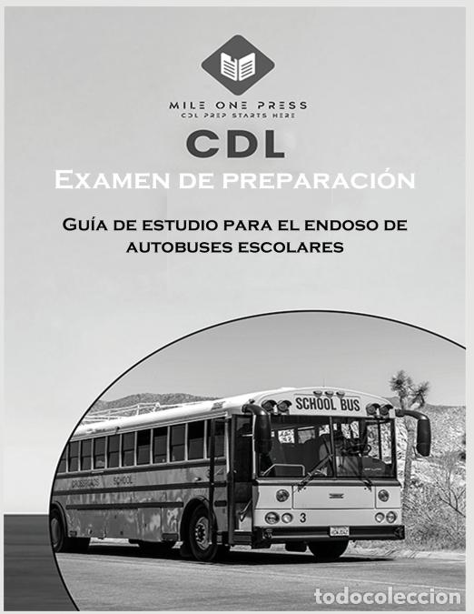 B&uuml;cher: Examen de preparaci&oacute;n para CDL - Aprobaci&oacute;n del autob&uacute;s escolar - Mile One Press
