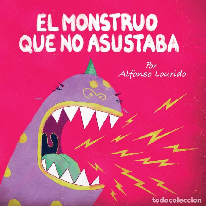 B&uuml;cher: El Monstruo Que No Asustaba - Yip Jar Design,Alfonso Lourido