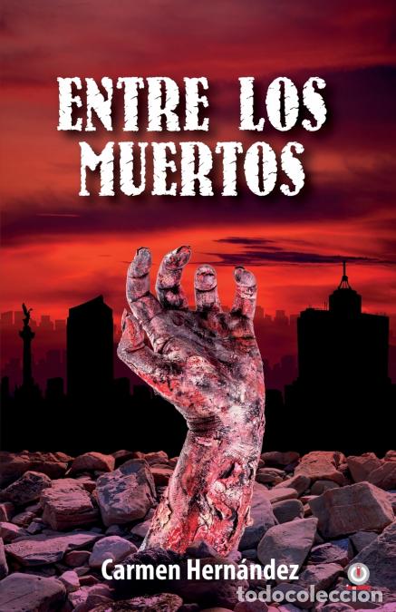 Libros: Entre los muertos - Carmen Hern&aacute;ndez - Foto 1