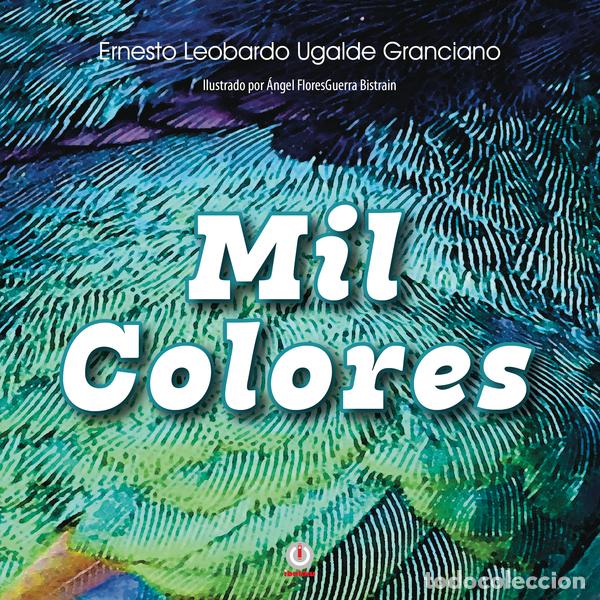 Livros: Mil colores - Ugalde Granciano Ernesto Leobardo