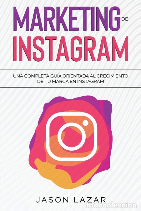 books: Marketing de Instagram - Una completa gu&iacute;a orientada al crecimiento de tu marca en Instagram - Jason