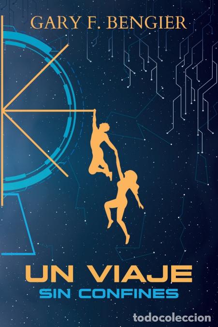 Libros: Un viaje sin confines - Gary Bengier