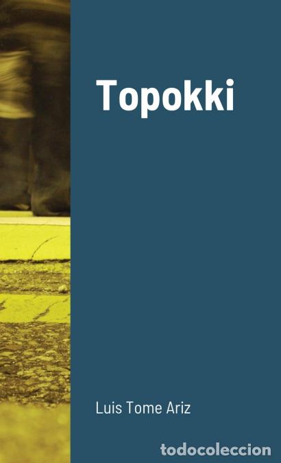 Libros: Topokki - Luis Tome Ariz - Foto 1