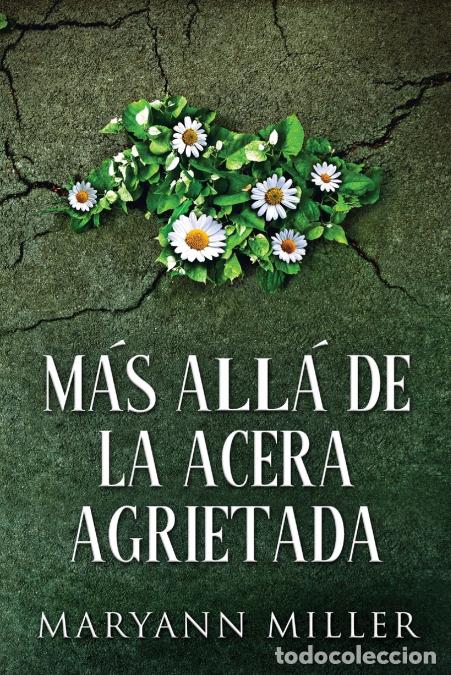 Libri: M&aacute;s All&aacute; De La Acera Agrietada - Maryann Miller,Santiago Machain