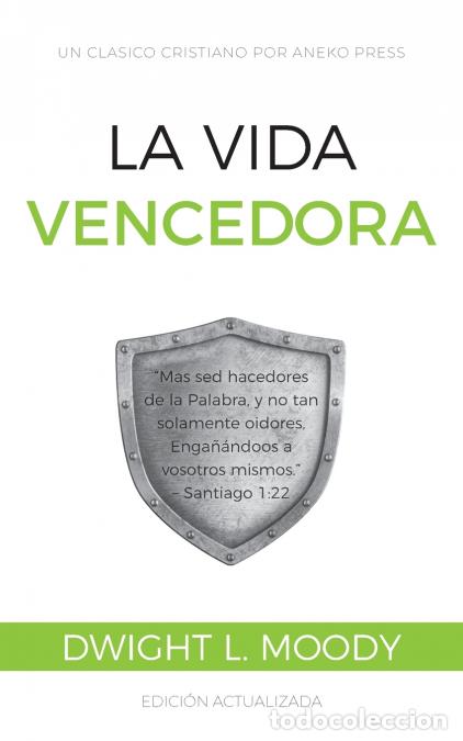 Livros: La Vida Vencedora - Mas sed hacedores de la Palabra, y no tan solamente oidores, Enga&ntilde;&aacute;ndoos a vosot