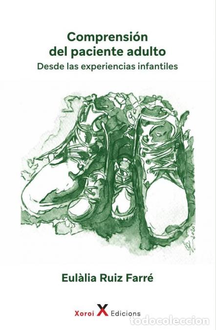 Libri: Comprensi&oacute;n del paciente adulto - Desde las experiencias infantiles - Eul&agrave;lia Ruiz Farr&eacute;