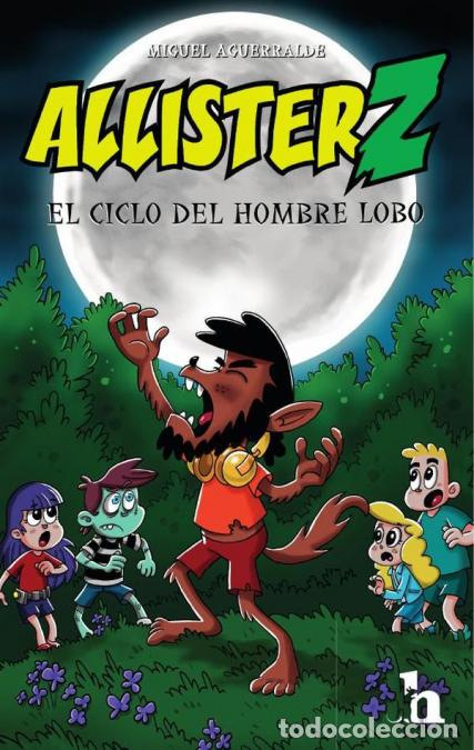 Libri: Allister Z y el ciclo del hombre lobo - Miguel Aguerralde