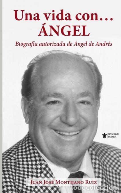 Libri: Una vida con?&Aacute;ngel - Juan Jos&eacute; Montijano Ruiz