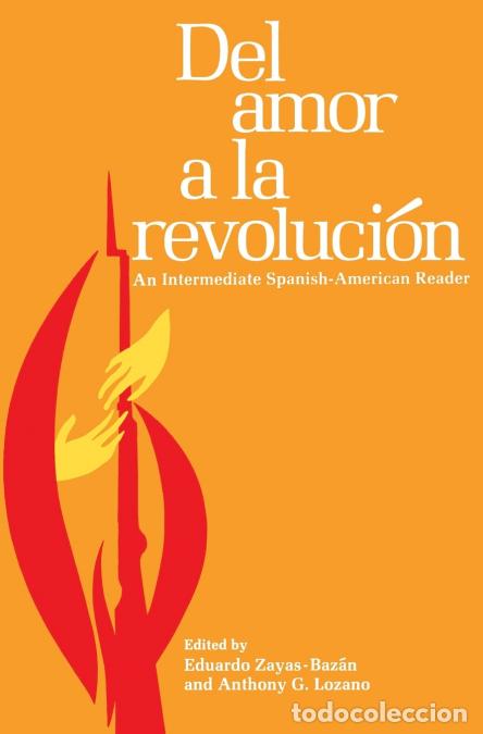 Libri: Del Amor a la Revolucion - Eduardo Zayas-Baz&aacute;n,Anthony G Lozano