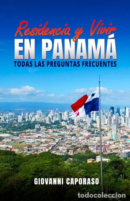 Libri: Residencia y Vivir en Panam&aacute; - Todas las preguntas frecuentes - Giovanni Caporaso Gottlieb