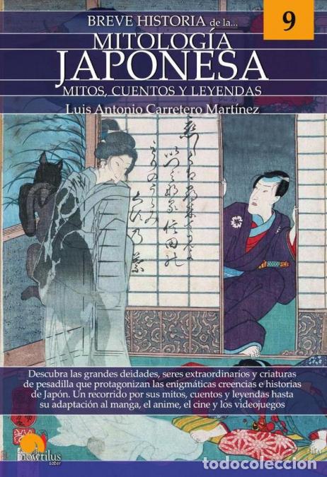 B&uuml;cher: Breve historia de la mitolog&iacute;a japonesa - Luis Antonio Carretero Mart&iacute;nez