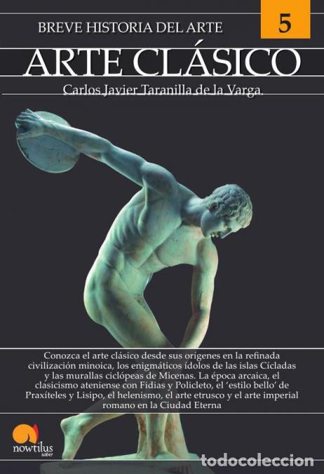 Libros: Breve historia del arte cl&aacute;sico - Carlos Javier Taranilla de la Varga