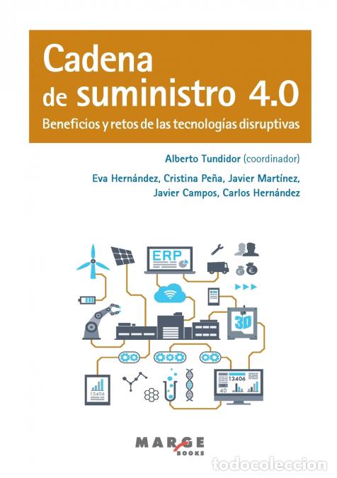 Libri: Cadena de suministro 4.0 - Eva Mar&iacute;a Hern&aacute;ndez Ramos,Alberto Tundidor D&iacute;az,Cristina Pe&ntilde;a Andr&eacute;s