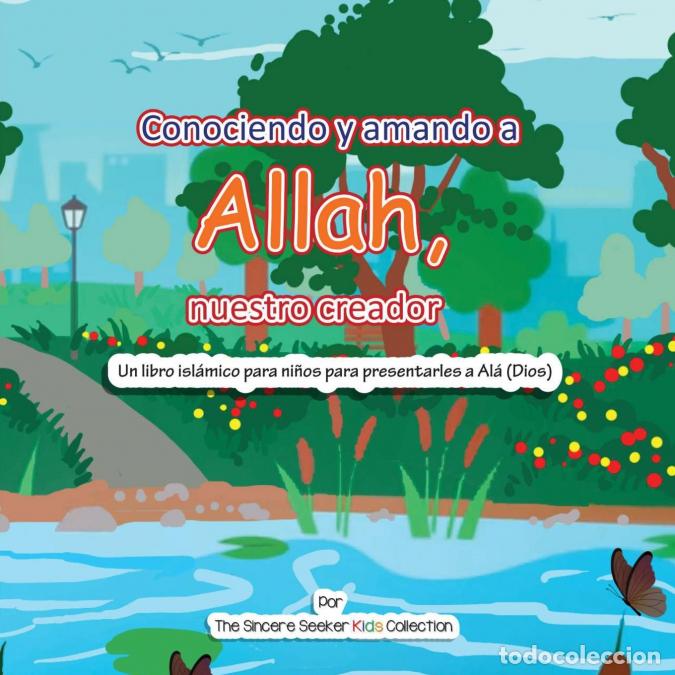 Livros: Conociendo y Amando a Al&aacute;, Nuestro Creador - Un libro isl&aacute;mico para ni&ntilde;os para presentarles a Allah
