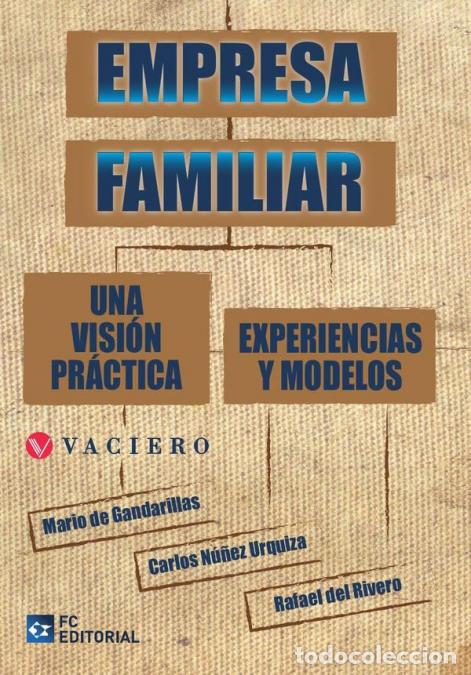 B&uuml;cher: Empresa familiar - Una visi&oacute;n pr&aacute;ctica Experiencias y Modelos - Rafael del Rivero Bermejo