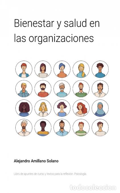 Libri: Bienestar y salud en las organizaciones - Libro de apuntes de curso y textos para la reflexi&oacute;n - Ale