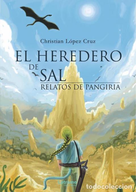 B&uuml;cher: El heredero de sal - Christian L&oacute;pez Cruz
